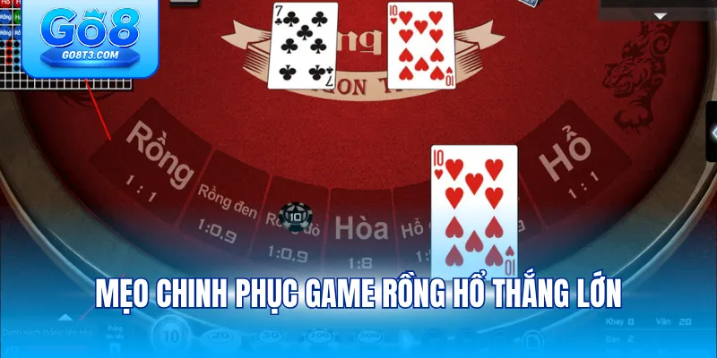 Mẹo chinh phục game Rồng Hổ thắng lớn