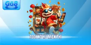 Tool nổ hũ miễn phí